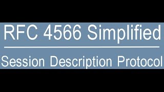 RFC 4566 Simplified Session Description Protocol [upl. by Nisotawulo]