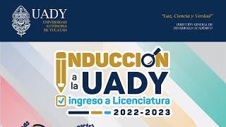 Inducción a la UADY ingreso a licenciatura 20222023 [upl. by Nenney35]