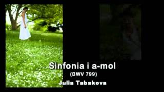 Julia Tabakova plays JS Bach sinfonia in aminor  BWV 799 [upl. by Nekal792]