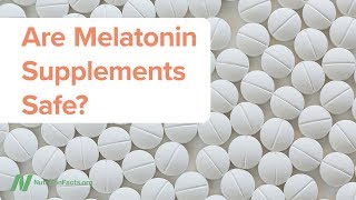 Are Melatonin Supplements Safe [upl. by Goode]