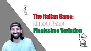 Learn the Italian Game in Chess Giuoco Piano  Pianissimo Variation [upl. by Rory]