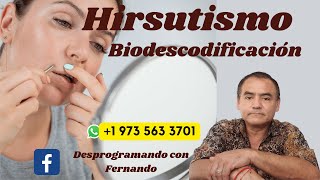 ¿Para qué sufro de HIRSUTISMO BIODESCODIFICACION [upl. by Warring]