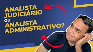 Tudo o que você precisa saber sobre os cargos analista judiciário e Analista administrativo [upl. by Sucramrej]