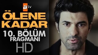 Ölene Kadar 10 Bölüm Fragmanı  atv [upl. by Ecissej710]