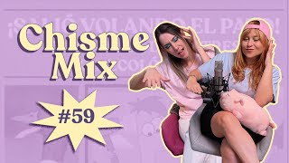 Chisme Ajeno 59 Chismix final [upl. by Adrianna103]