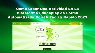 🚀🎉📚¡Crea Actividades Interactivas en Educaplay Rápido y Fácil con IA en 2025 Descubre Cómo Aquí ✨🤖🔥 [upl. by Weidman]