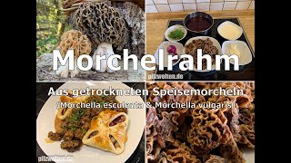 Rezept  Morchelrahm aus getrockneten Speisemorcheln  Morchella esculenta  Morchella vulgaris [upl. by Aland]