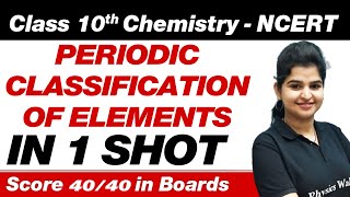 PERIODIC CLASSIFICATION OF ELEMENTS in One Shot  Class 10th Board Exam [upl. by Kciredes998]