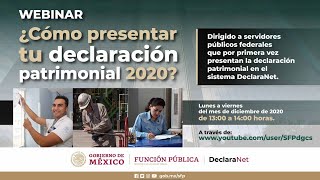 Webinar ¿Cómo presentar tu declaración patrimonial 2020 a través del sistema DeclaraNet [upl. by Ainud]