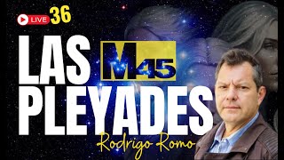 LIVE 36 I LAS PLEYADES M45 Rodrigo Romo con Gilda Treviño despertar despertardaconsciencia [upl. by Kentigerma]