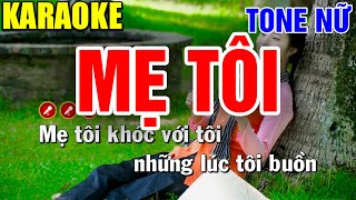 MẸ TÔI Karaoke Bolero Nhạc Sống Tone Nữ  Nàng Thơ Karaoke [upl. by Madancy26]