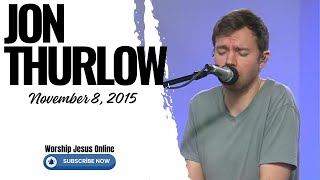 Jon Thurlow  November 8 2015 [upl. by Ecnirp]