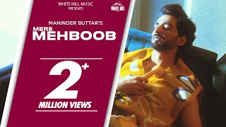 Maninder Buttar  Mere Mehboob Official Video MixSingh  Punjabi Song 2024  Sad Romantic Song [upl. by Johathan334]