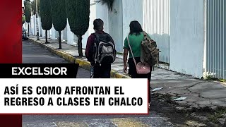 Así es el Regreso a Clases en Chalco Edomex [upl. by Rother]