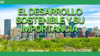 ¿Qué es el DESARROLLO SOSTENIBLE y porque es IMPORTANTE ✅ VIDEO EDUCATIVO [upl. by Fortin]