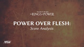 Power Over Flesh  The Rings of Power Score Breakdown [upl. by Namrej589]