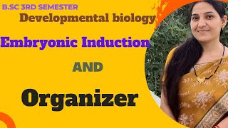 Embryonic Induction And Organizer bsc 3rd yearSpemanns Organizer conceptdevelopmentalbiology [upl. by Ashely]