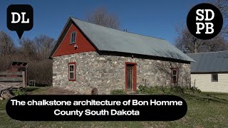 The chalkstone architecture of Bon Homme County  Dakota Life [upl. by Notsej]