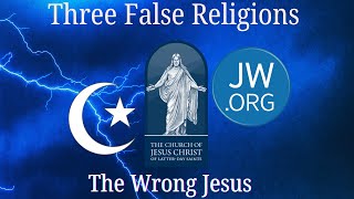 Islam Mormonism and Jehovahs Witnesses  Three False Faiths churchofjesuschrist ​⁠ [upl. by Kellyn]