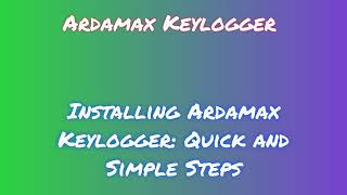 Installing and Downloading Ardamax Keylogger Made Simple License Code JEZZCJMC [upl. by Franz]