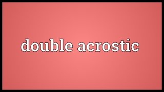 Double acrostic Meaning [upl. by Kcirred]