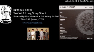 Spandau Ballet  To Cut A Long Story Short DMC Remix by Phil Kelsey Jan 1993 [upl. by Ahsinrad]