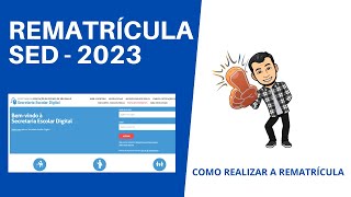 COMO FAZER A REMATRÍCULA 2023 NA SECRETARIA ESCOLAR DIGITAL SED [upl. by Ttnerb]