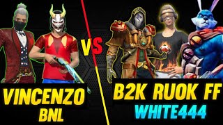 VINCENZO BNL VS B2K RUOK FF WHITE444 🔥 Unbelievable Custom Room 🔥 [upl. by Gwenneth522]