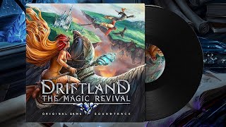 Driftland The Magic Revival Soundtrack [upl. by Auberon]