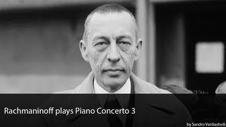 Rachmaninoff plays Piano Concerto 3 [upl. by Gnuh19]