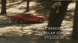 Best Remixes Of Popular Songs 23 [upl. by Xela]