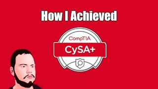 How I Achieved CompTIA CySA Certification [upl. by Odnesor]