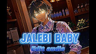 Jalebi baby 🤩 edit audio 🎵 [upl. by Rajewski]