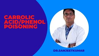 Tutorial 39CARBOLIC ACID POISONING [upl. by Asen]