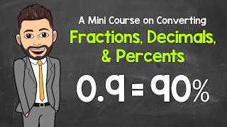 Converting Between Fractions Decimals and Percents  A Mini Course  Math with Mr J [upl. by Eelegna797]