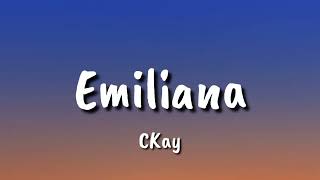 CKay  Emiliana lyrics [upl. by Bradford]