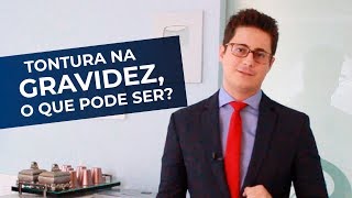 TONTURA NA GRAVIDEZ NEUROLOGISTA DR SAULO EXPLICA CAUSAS [upl. by Soisanahta]