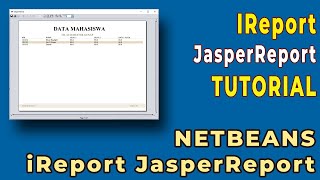 Tutorial Ireport JasperReport Membuat Program Laporan Sederhana Dengan Netbeans [upl. by Lotte]