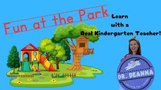 Lets Play and Learn at the Park Early Reading Skills for Toddlers and Kindergarten [upl. by Eleahcim524]