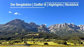 Der Bergdoktor  Staffel 16  Highlights  Rückblick [upl. by Adnimra434]