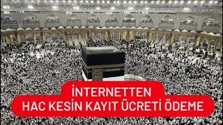 Hac Kesin Kayıt Ücreti Ödeme  Hac Kayıt Parası Yatırma [upl. by Granthem]