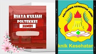 Biaya Kuliah Biaya Kuliah Poltekkes Jambi Poltekkes Jambi tahun ajaran 20242025 [upl. by Jessamyn607]