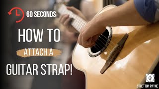 How to attach a guitar strap in one minute  for acoustic guitars [upl. by Inilam783]