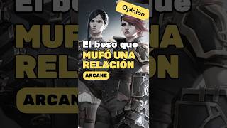 El beso que mufo una relación  Opinion arcane netflix series leagueoflegends geekzone [upl. by Etrem]