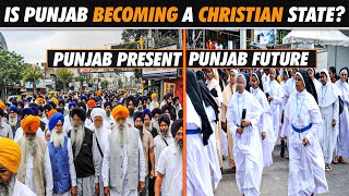 Is Punjab Becoming a ChristianDominated State Overtaking Sikhism  Christianity in Punjab India [upl. by Legra]