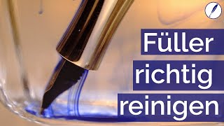 Füller reinigen 🖋 Wie man den Füller richtig reinigt Auch wenn er eingetrocknet ist [upl. by Joelly]