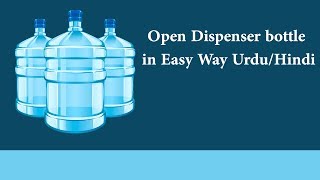 Open Dispenser bottle in Easy Way UrduHindi [upl. by Saenihp]