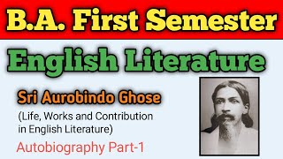 Biography of Sri Aurobindo Ghose  Contribution of Aurobindo Ghose In English Literature Part 1 [upl. by Esilanna]