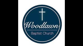 Woodlawn Baptist Church Live Stream [upl. by Santoro]