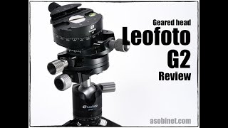 Leofoto G2 Review [upl. by Lianne]